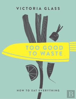 Bertrand.pt - Too Good To Waste