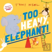 Too Heavy, Elephant!