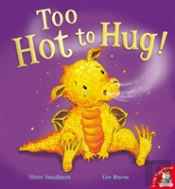 Too Hot To Hug!
