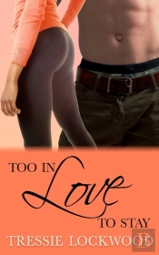 Too In Love To Stay