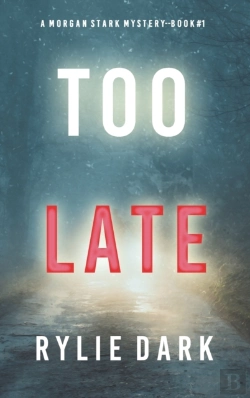 Bertrand.pt - Too Late (A Morgan Stark Fbi Suspense Thriller-Book 1)