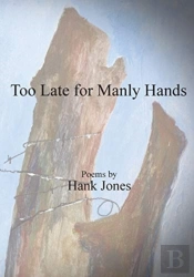 Too Late For Manly Hands