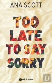 Too Late To Say Sorry