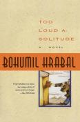 Too Loud A Solitude