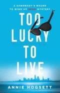 Too Lucky To Live
