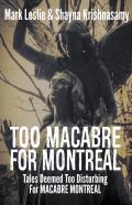 Too Macabre For Montreal