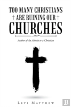 Bertrand.pt - Too Many Christians Are Ruining Our Churches