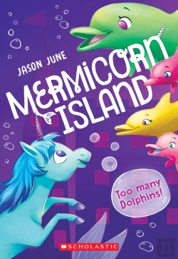 Bertrand.pt - Too Many Dolphins! (Mermicorn Island #3)