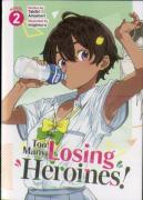 Too Many Losing Heroines! (Light Novel) Vol. 2