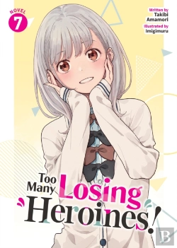 Bertrand.pt - Too Many Losing Heroines! (Light Novel) Vol. 7