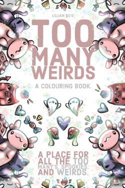 Bertrand.pt - Too Many Weirds; A Colouring Book. A Place For All The Too Many'S, Spookies, And Weirds.