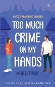 Too Much Crime On My Hands