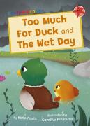 Too Much For Duck And The Wet Day