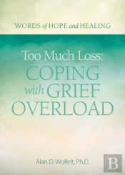 Too Much Loss: Coping With Grief Overload