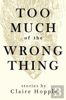 Too Much Of The Wrong Thing