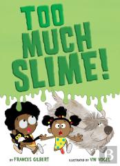 Too Much Slime!