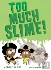 Too Much Slime!