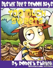 Too Much Sweets (Buster Bee'S School Days #1)