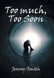 Too Much, Too Soon