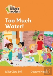 Too Much Water!