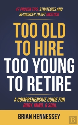 Bertrand.pt - Too Old To Hire, Too Young To Retire