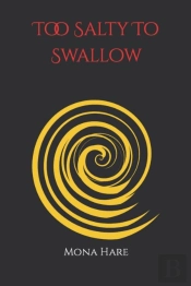 Too Salty To Swallow