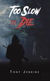 Too Slow To Die