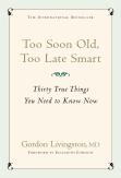 Too Soon Old, Too Late Smart