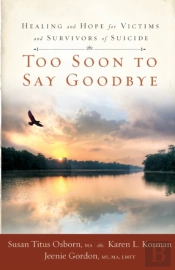 Too Soon To Say Goodbye