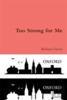 Too Strong For Me