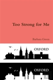 Too Strong For Me