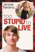 Too Stupid To Live (Romancelandia, #1)