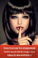 Too Tough To Feminize