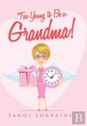 Too Young To Be A Grandma!