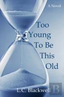 Too Young To Be This Old