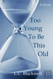 Too Young To Be This Old