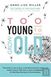 Too Young To Grow Old