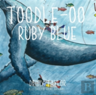 Toodle-Oo Ruby Blue!