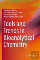 Tools And Trends In Bioanalytical Chemistry