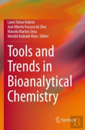 Tools And Trends In Bioanalytical Chemistry