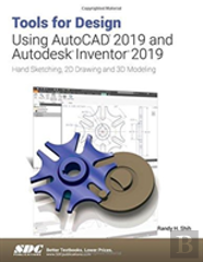 Tools For Design Using Autocad 2019 And Autodesk Inventor 2019