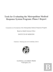 Tools For Evaluating The Metropolitan Medical Response System Program
