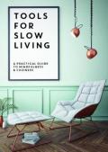 Tools For Slow Living