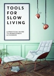 Tools For Slow Living