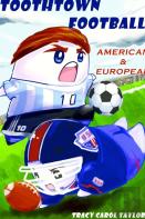 Toothtown Football: American & European