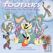 Tootser And The Tales Of The Ta-Chip Bag