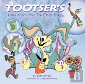 Tootser And The Tales Of The Ta-Chip Bag