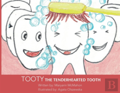 Tooty The Tenderhearted Tooth!