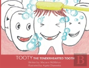 Tooty The Tenderhearted Tooth!