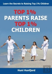 Top 1% Parents Raise Top 1% Children